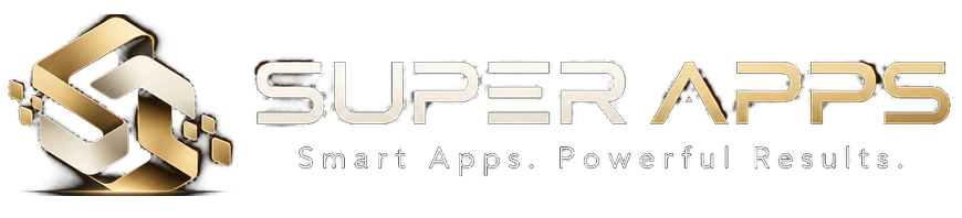 Super Apps — Smart Apps. Powerful Results.